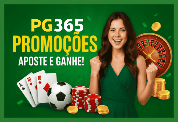 Ganhe Bônus e Prêmios Incríveis na PG365